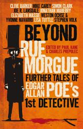 Icon image Beyond Rue Morgue: Further Tales of Edgar Allan Poe's First Detective