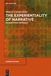 Icon image The Experientiality of Narrative: An Enactivist Approach