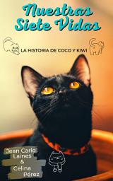 Icon image Nuestras Siete Vidas: La Historia de Kiwi y Coco