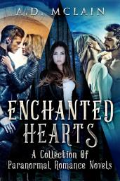 Icon image Enchanted Hearts: A Collection Of Paranormal Romance Novels