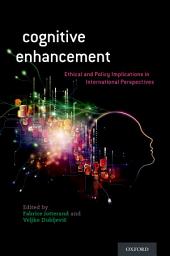 Icon image Cognitive Enhancement: Ethical and Policy Implications in International Perspectives