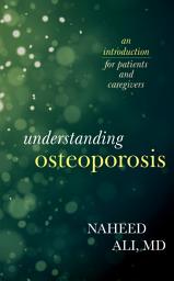 Icon image Understanding Osteoporosis: An Introduction for Patients and Caregivers