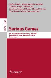 Icon image Serious Games: 4th Joint International Conference, JCSG 2018, Darmstadt, Germany, November 7-8, 2018, Proceedings