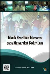 Icon image Teknik Penelitian Intervensi pada Masyarakat Baduy Luar