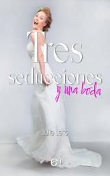 Icon image Tres seducciones y una boda