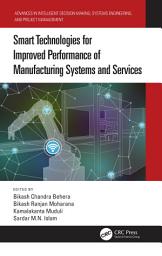 Icon image Smart Technologies for Improved Performance of Manufacturing Systems and Services