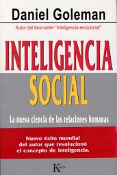 Icon image Inteligencia social: La nueva ciencia de las relaciones humanas