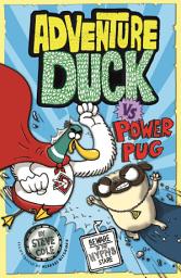 Icon image Adventure Duck vs Power Pug: Book 1