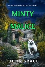 Icon image Minty Malice (A Penny Hawthorne Cozy Mystery—Book 4)