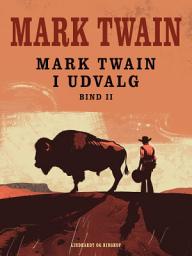 Icon image Mark Twain i udvalg. Bind 2