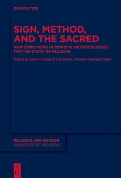 Icon image Sign, Method and the Sacred: New Directions in Semiotic Methodologies for the Study of Religion