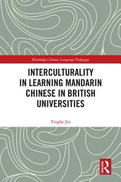 Icon image Interculturality in Learning Mandarin Chinese in British Universities