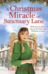 Icon image A Christmas Miracle on Sanctuary Lane: Call the Midwife meets All Creatures Great and Small in this saga series set in a WWI East End Animal Clinic