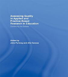 Icon image Assessing quality in applied and practice-based research in education.: Continuing the debate