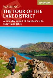 Icon image Walking the Tour of the Lake District: A nine-day circuit of Cumbria's fells, valleys and lakes, Edition 2