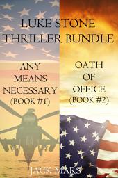 Icon image Luke Stone Thriller Bundle: Any Means Necessary (#1) and Oath of Office (#2)