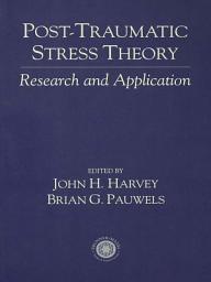 Icon image Post Traumatic Stress Theory: Research and Application