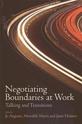 Icon image Negotiating Boundaries at Work: Talking and Transitions