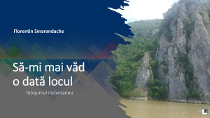 Icon image Să-mi mai văd o dată locul. Fotojurnal instantaneu