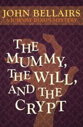 Icon image The Mummy, the Will, and the Crypt