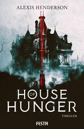 Icon image House of Hunger: Thriller