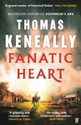 Icon image Fanatic Heart: 'A grand master of historical fiction.' Mail on Sunday