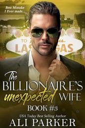 Icon image The Billionaire's Unexpected Wife #3