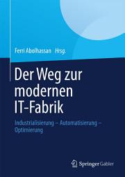 Icon image Der Weg zur modernen IT-Fabrik: Industrialisierung – Automatisierung – Optimierung