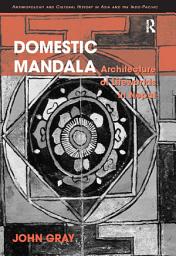 Icon image Domestic Mandala: Architecture of Lifeworlds in Nepal