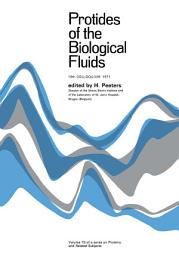 Icon image Protides of the Biological Fluids: Proceedings of the Nineteenth Colloquium, Bruges, 1971