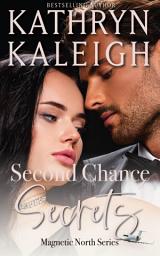 Icon image Second Chance Secrets: Sexy Second Chance Billionaires