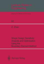 Icon image Shape Design Sensitivity Analysis and Optimization Using the Boundary Element Method