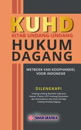 Icon image Kitab Undang-Undang Hukum Dagang: Wetboek Van Koophandel Voor Indonesie