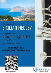 Icon image Eb Baritone Sax part (instead bass clarinet): "Sicilian Medley" for Clarinet Quartet: popular songs