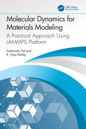 Icon image Molecular Dynamics for Materials Modeling: A Practical Approach Using LAMMPS Platform