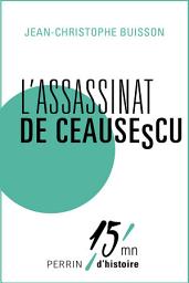 Icon image L'assassinat de Ceausescu