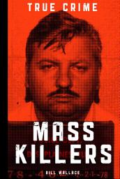 Icon image Mass Killers: Compelled to destroy