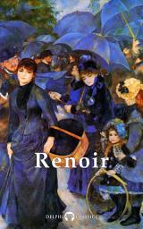 Icon image Delphi Complete Works of Pierre-Auguste Renoir (Illustrated)