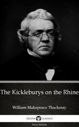 Icon image The Kickleburys on the Rhine by William Makepeace Thackeray - Delphi Classics (Illustrated)