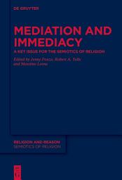 Icon image Mediation and Immediacy: A Key Issue for the Semiotics of Religion