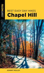 Icon image Best Easy Day Hikes Chapel Hill: Edition 2