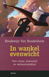 Icon image In wankel evenwicht: Over stress, levensstijl en welvaartsziekten