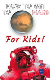 Icon image How to Get to Mars for Kids!