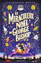 Icon image Le miraculeux Noël de George Bishop