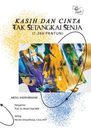 Icon image Kasih dan Cinta: Tak Setangkai Senja : 1.266 Pantun