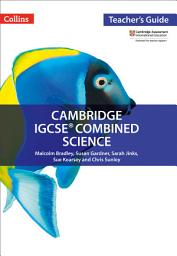 Icon image Cambridge IGCSETM Combined Science Teacher Guide (Collins Cambridge IGCSETM)