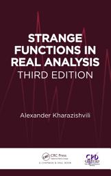 Icon image Strange Functions in Real Analysis: Edition 3