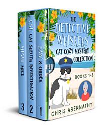 Icon image The Detective Whiskers Cozy Mystery Collection Books 1-3