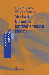 Icon image Stochastic Numerics for Mathematical Physics