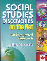 Icon image Social Studies Discoveries on the Net: An Integrated Approach